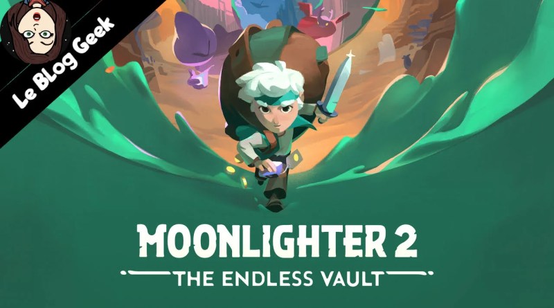 Test Moonlighter 2 The Endless Vault - Le Blog Geek