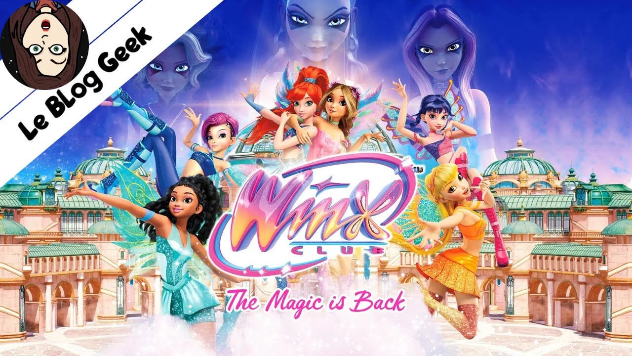 Test Winx Club The Magic is Back - Le Blog Geek