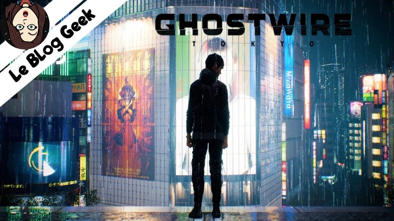 Test Ghostwire Tokyo Le Blog Geek
