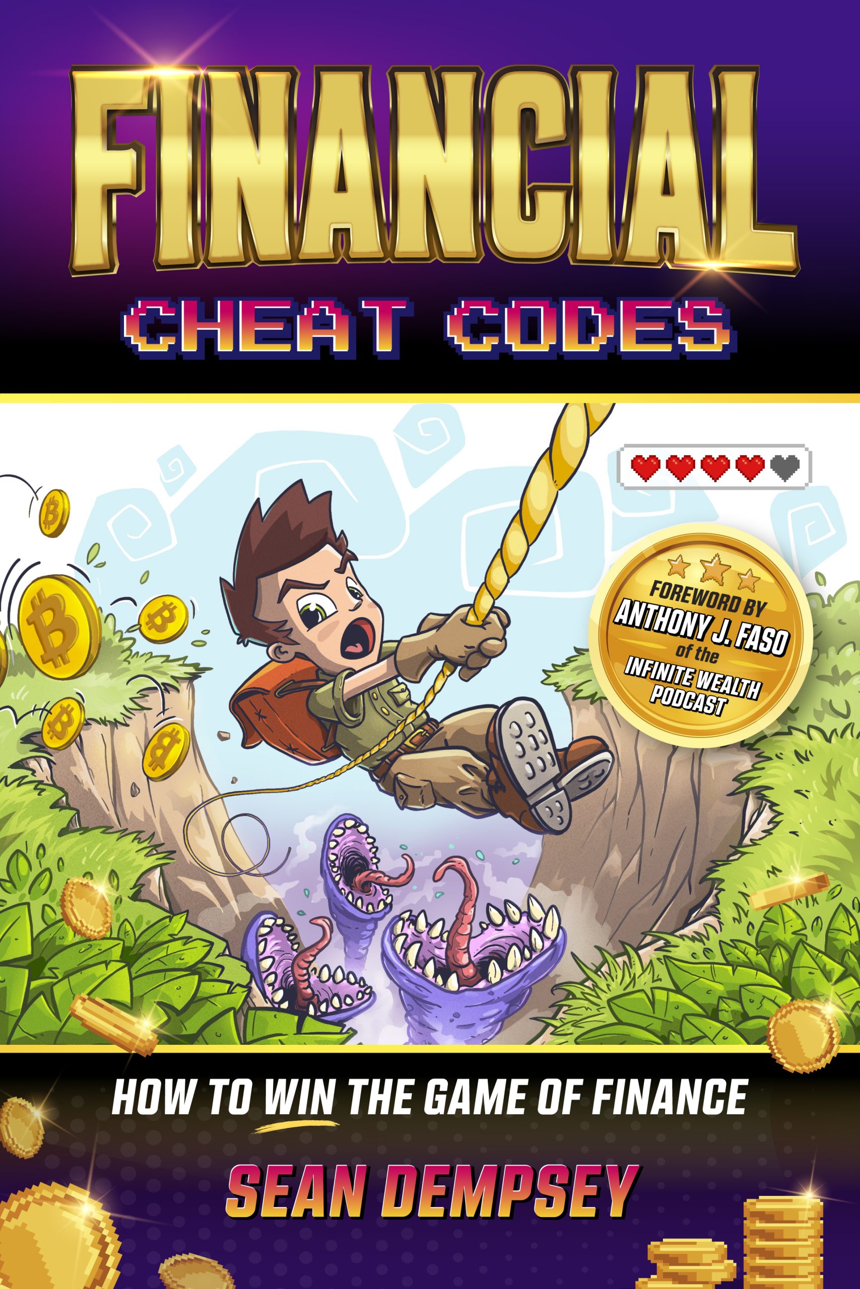 Financial Cheat Codes: How to Win the Game of Finance, by Sean Dempsey.