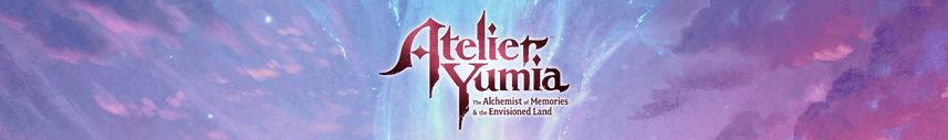 First Impressions: Atelier Yumia: The Alchemist of Memories & the Envisioned Land