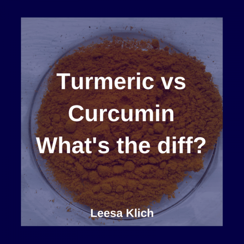 Foods vs. Supplements: The Turmeric vs. Curcumin Edition