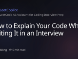 How To Explain Your Code While Writing It In An Interview Leetcopilot