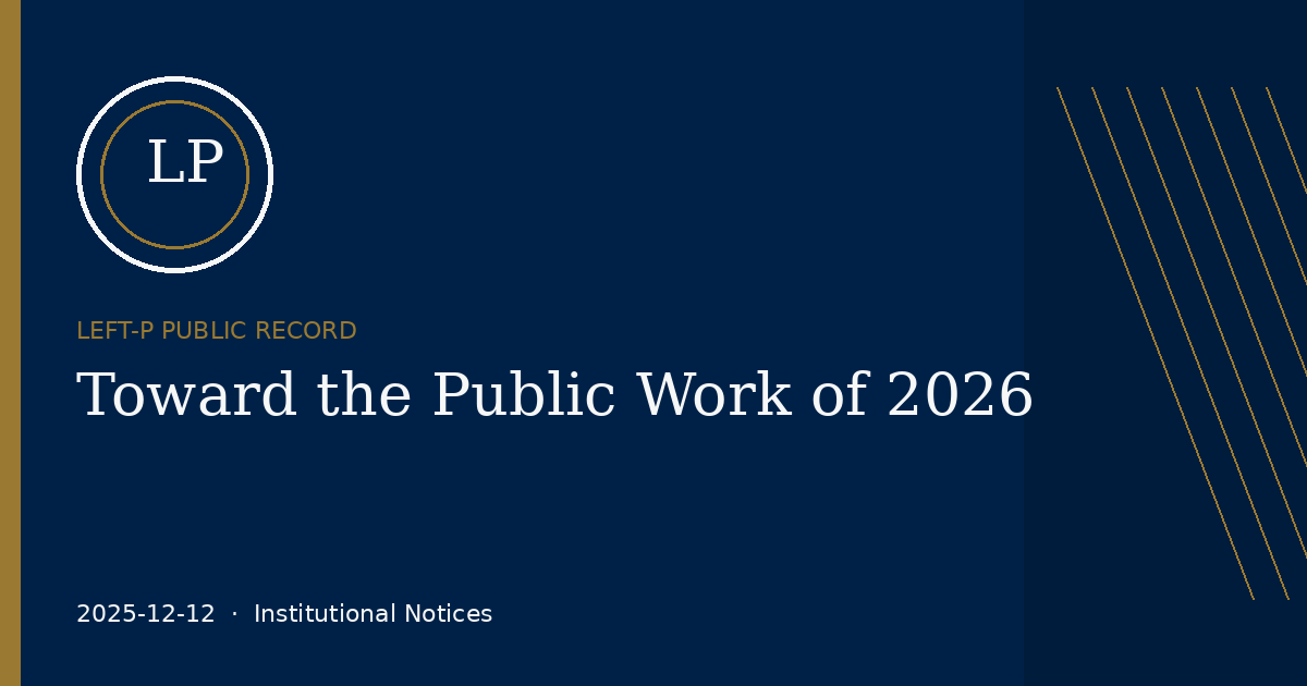 LEFT-P article image for Toward the Public Work of 2026