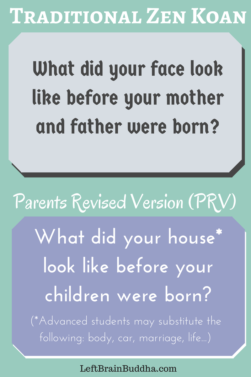 Zen And The Absurdity Of Parenting Left Brain Buddha