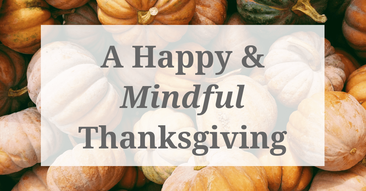 10 Ways to Make Thanksgiving Mindful - Left Brain Buddha