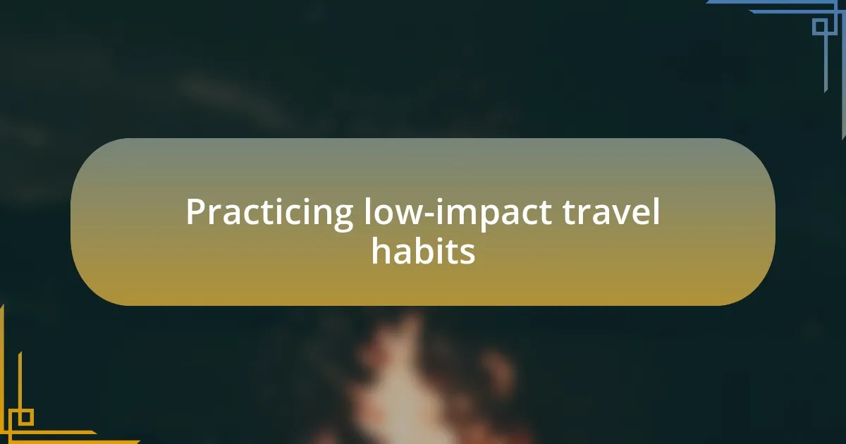 How I Make Climate Conscious Travel Choices Legacy Cbf Org Practicing Low Impact Habits.