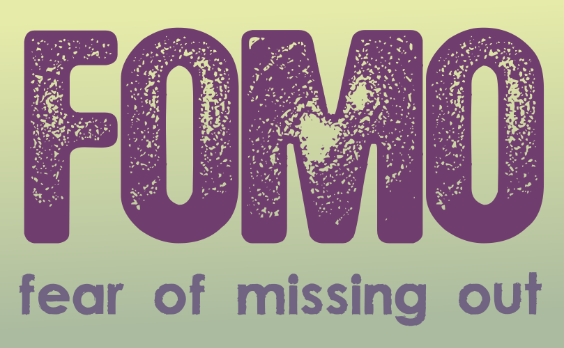 FOMO: Fear Of Missing Out - lemasney.com