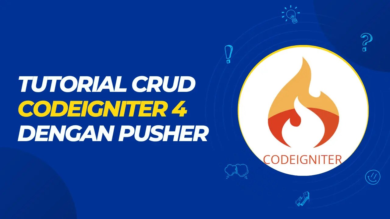 Tutorial CRUD CodeIgniter 4 dengan Pusher - Leravio