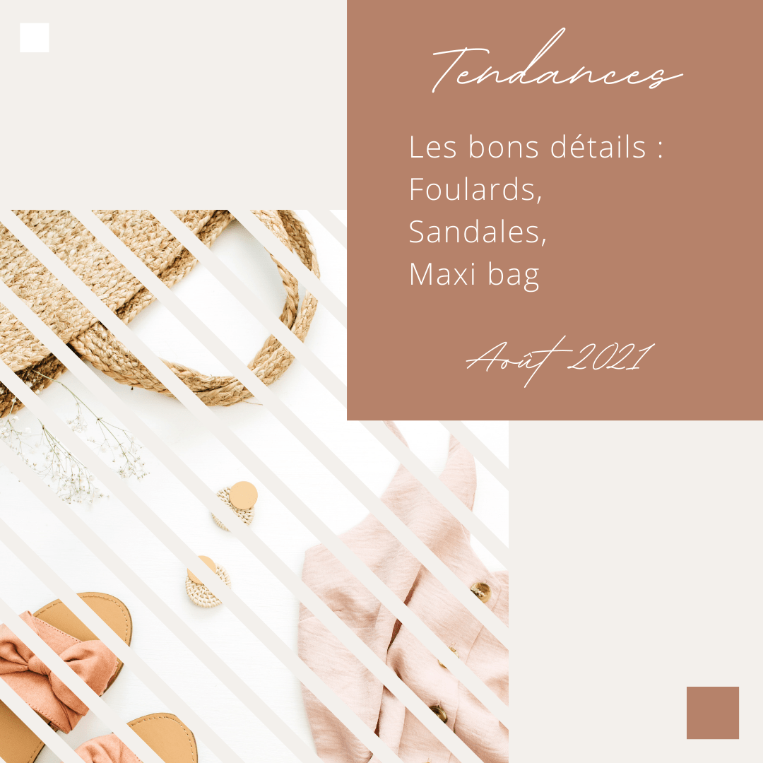 les tendances du mois d'août 2021