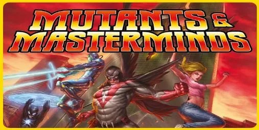 Mutants and Masterminds