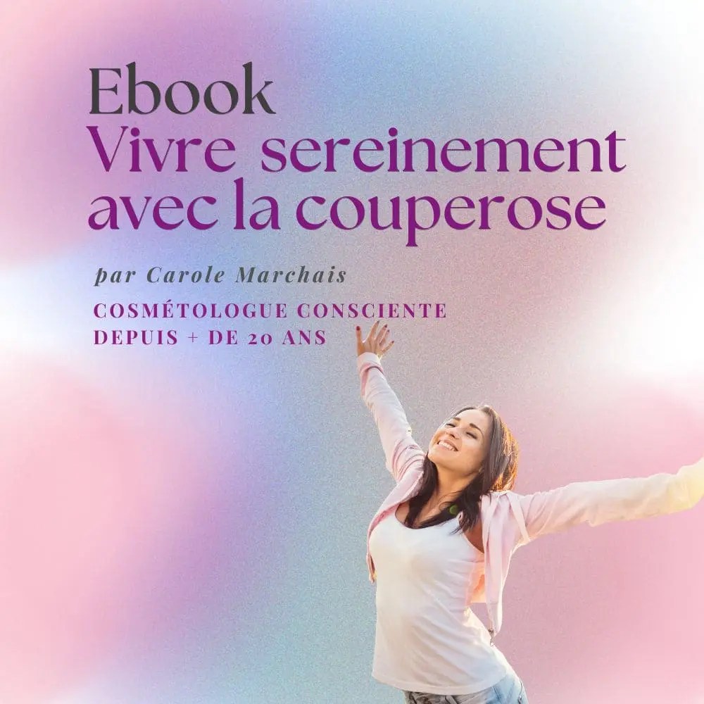Ebook pour vivre sereinement avec la couperose et rosacée
