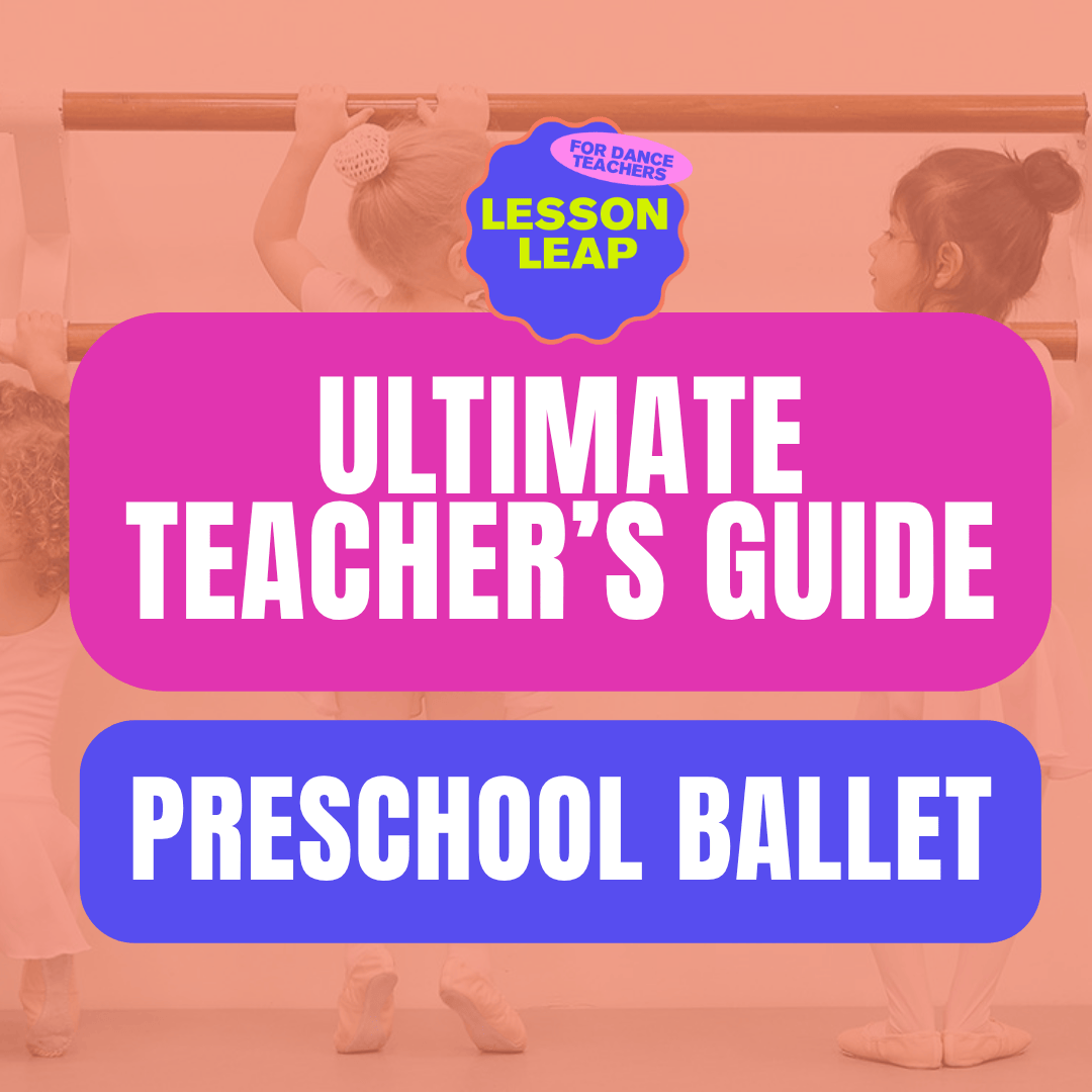 Ultimate Guide to Teaching Preschool Ballet (Ages 3-5)