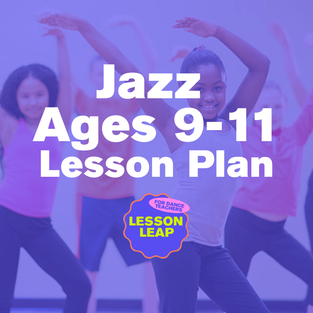 Lesson Plan: Intermediate Jazz Dance Class (Ages 9-11)