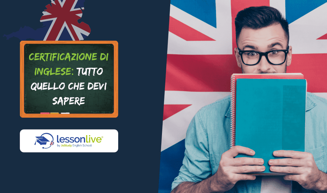 Certificazione Di Inglese: Tutto Quello Che Devi Sapere - Lesson Live 630_x_1068_png