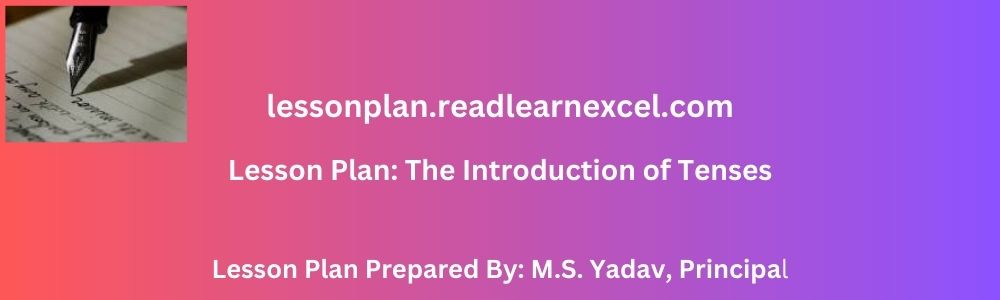 Lesson Plan: The Introduction of tenses