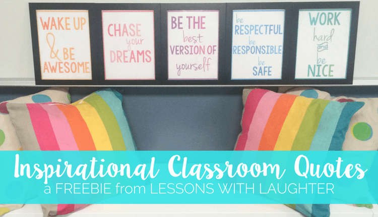 inspirational classroom quotes free printables lessons with laughter