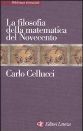 Carlo Cellucci, La filosofia della matematica del Novecento