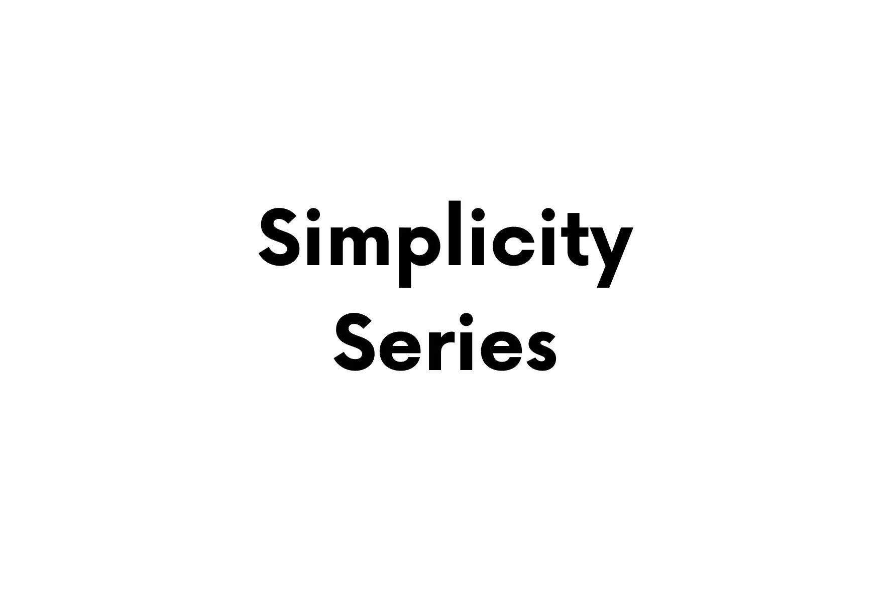 Simplicity Series in black letters on a white background.