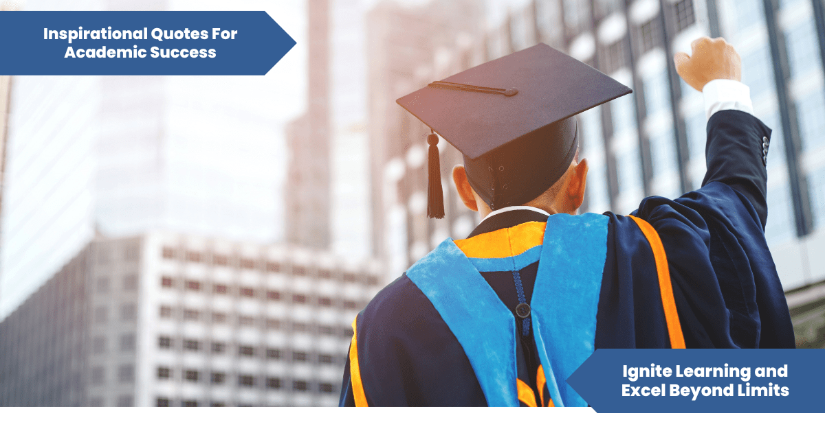 50 inspirational quotes for academic success: ignite learning and excel beyond limits
