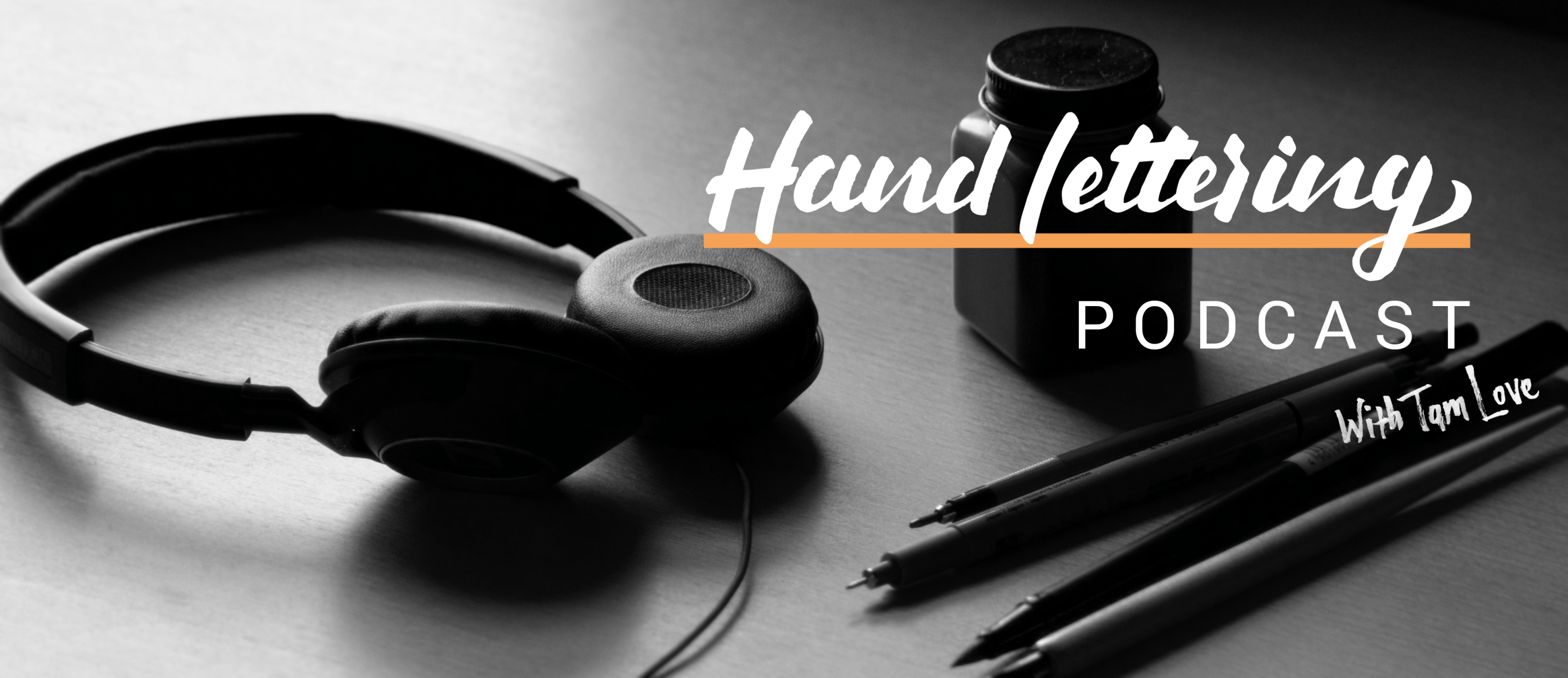Hand Lettering Podcast - Lettering Tutorial