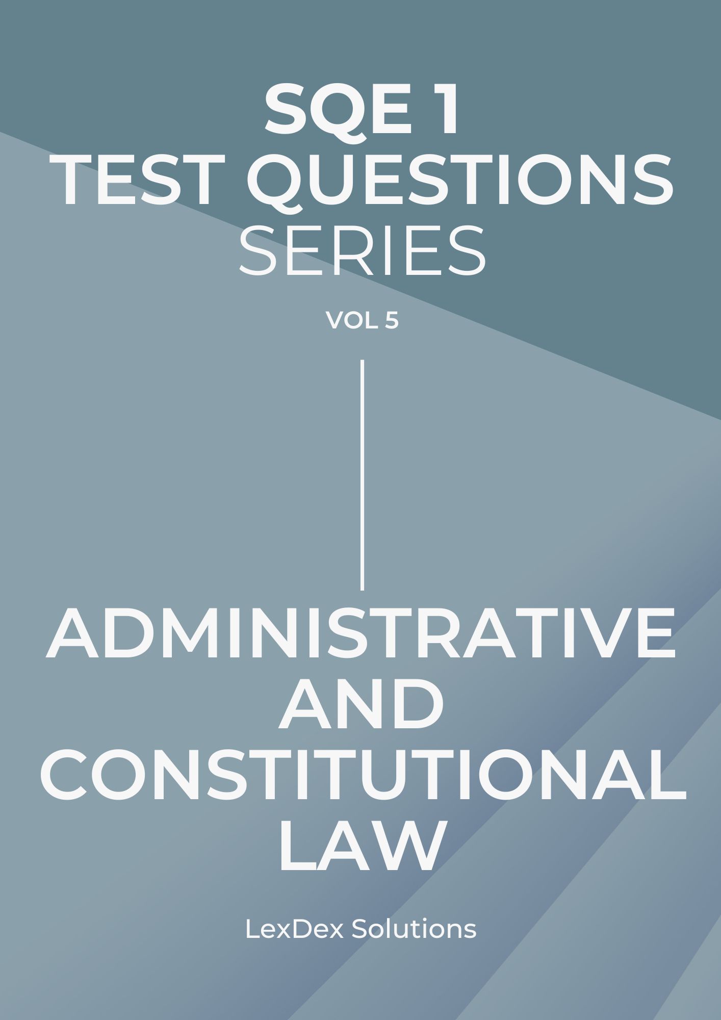 90 SQE 1 test questions – Administrative and Constitutional Law