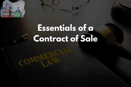 Essentials of a Contract of Sale
