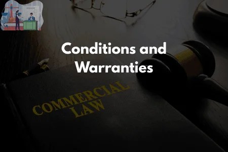 Conditions and Warranties – Sale of Goods Act, 1930