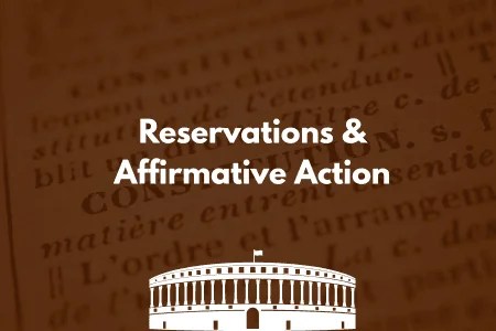 Reservations & Affirmative Action in India