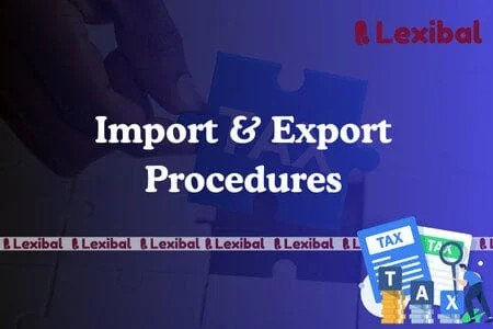 Import & Export Procedures