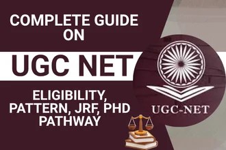 UGC NET Law 2026–2027: Complete Guide on Eligibility, Pattern, JRF, PhD Pathway, Career Scope and Latest Updates