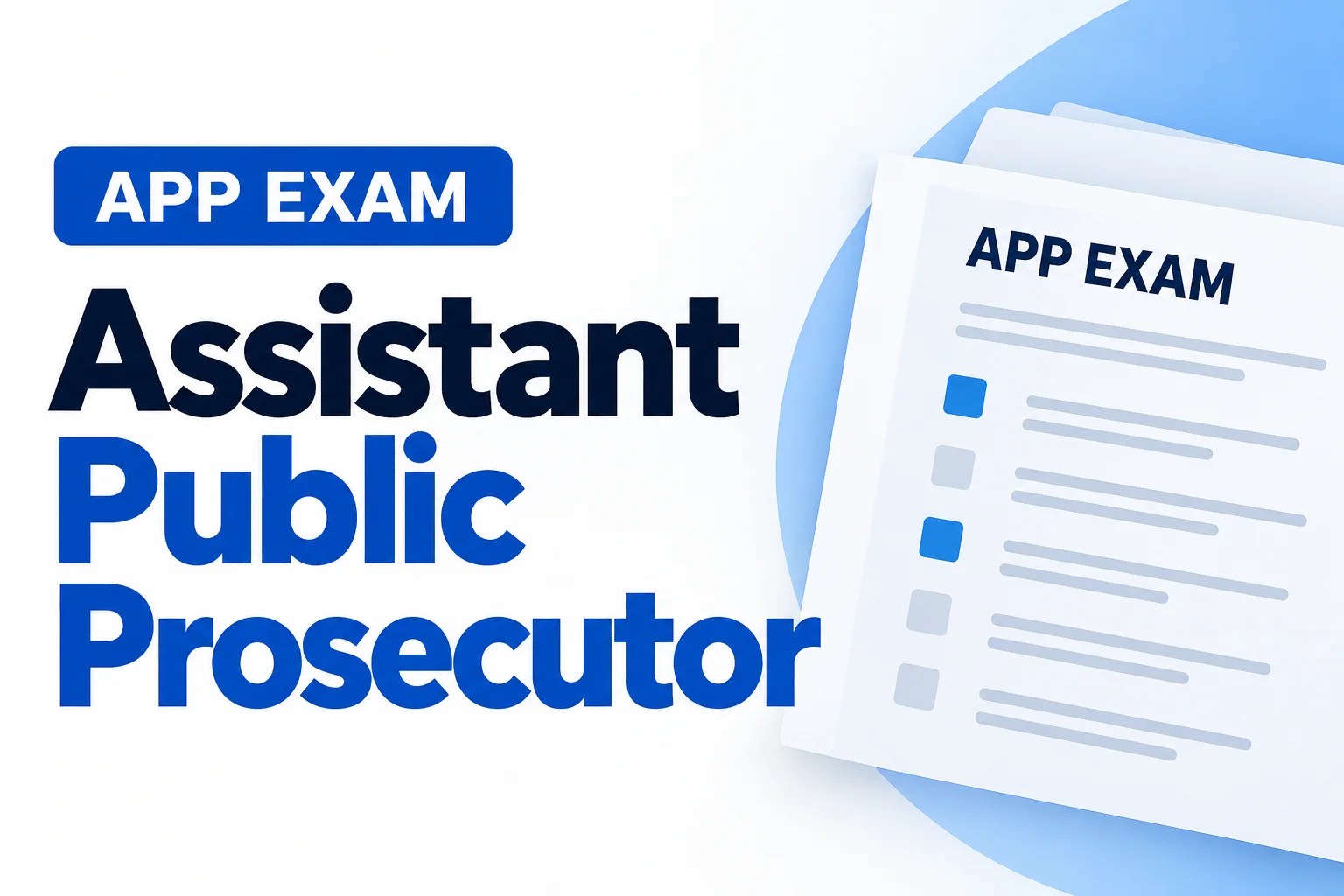 Assistant Public Prosecutor (APP) Exam: Eligibility, Syllabus, Exam Pattern and Preparation Strategy