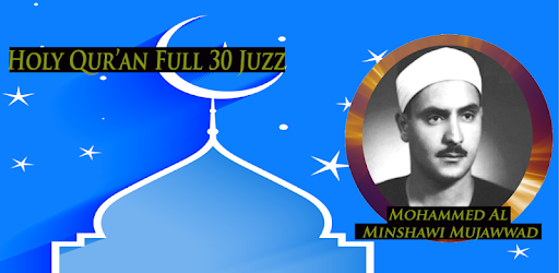 Mohammed Al Minshawi Mujawwad Full Quran Mp3 For Android Apk Download QuranicAudio is your source for high quality recitations of the Quran.