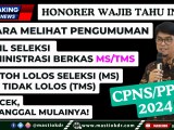 Cara Melihat Pengumuman Hasil Seleksi Administrasi Berkas Pada Seleksi