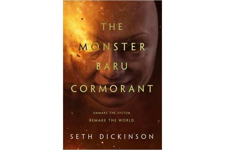 Book cover: The Monster Baru Cormorant by Seth Dickinson, features disembodied mask that is grinning. Tag: Unmake the system. Remake the world.