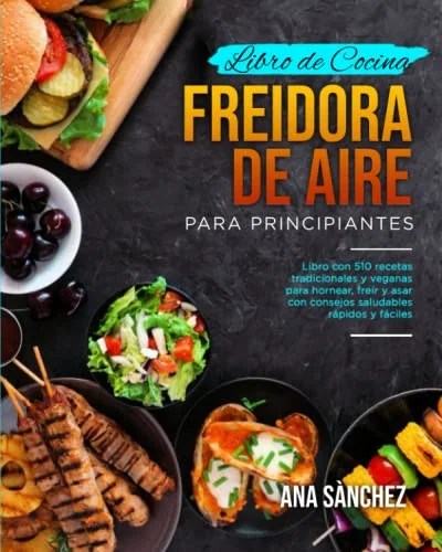 Portada del LIBRO DE COCINA FREIDORA DE AIRE PARA PRINCIPIANTES