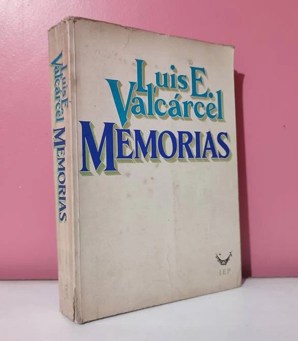 Luis E. Varcarcel. Memorias