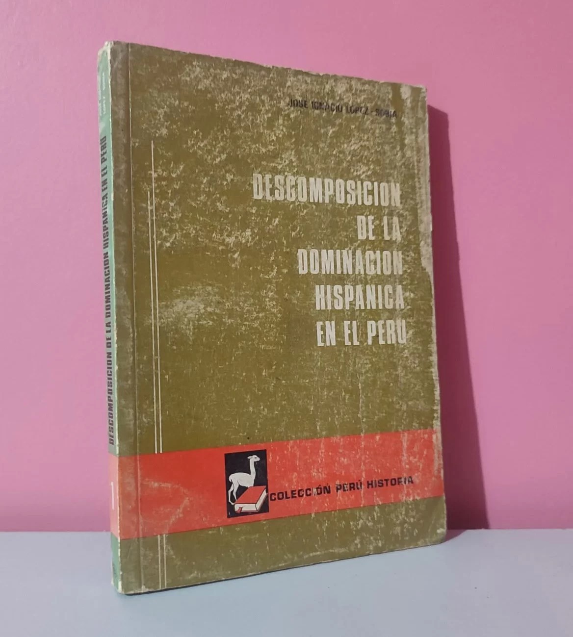 Descomposición de la dominación hispánica en el Perú