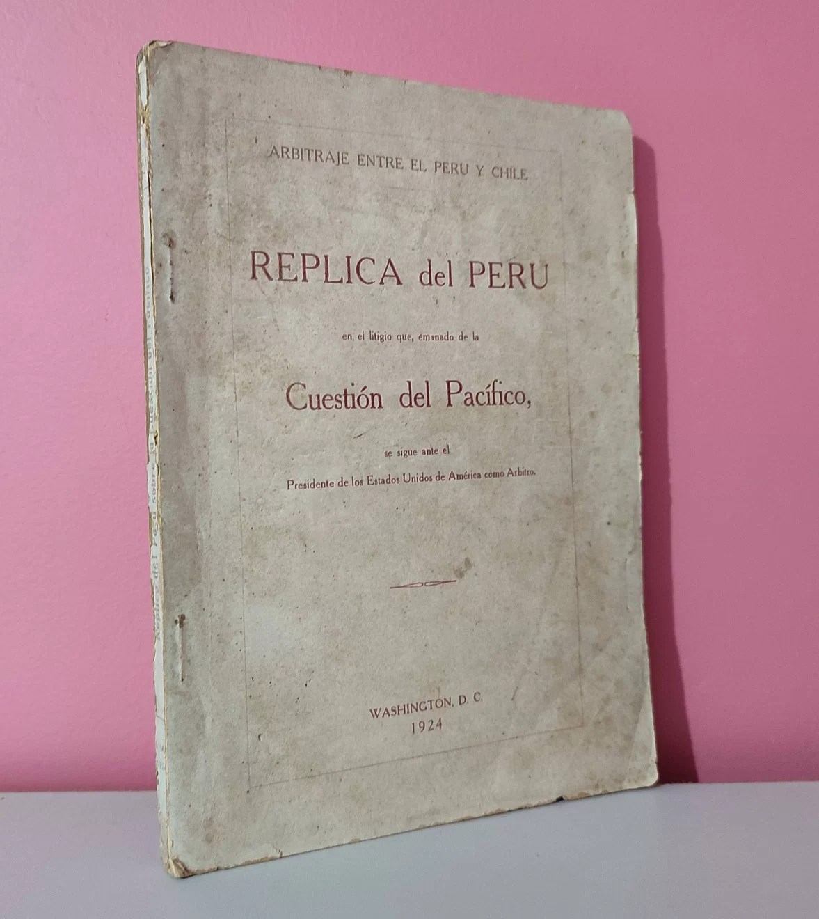 Réplica del Perú en el litigio que, emanado de la Cuestión del Pacífico se sigue…