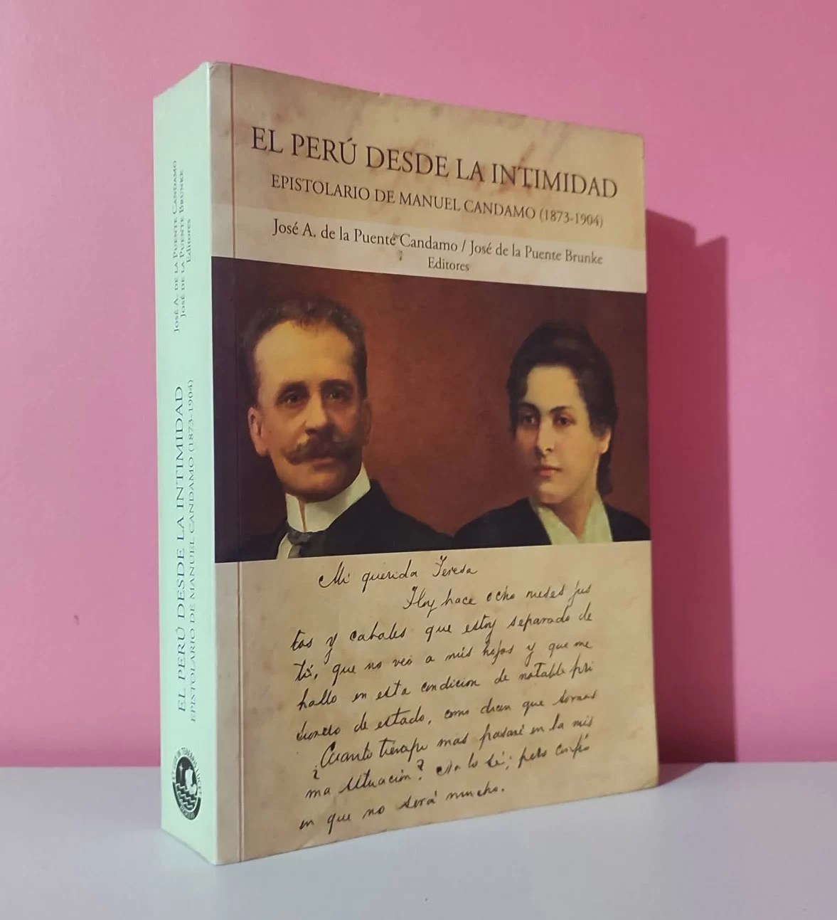 El Perú desde la intimidad. Epistolario de Manuel Candamo (1873-1904)