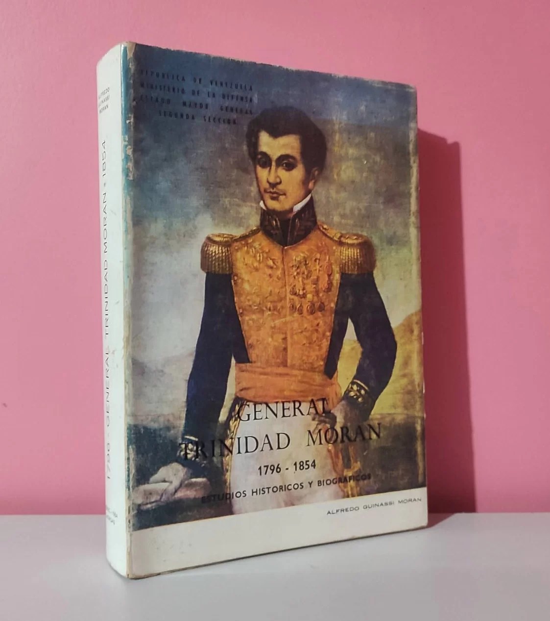 General Trinidad Moran 1796-1854. Estudios históricos y biográficos