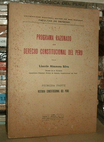 Programa Razonado de Derecho Constitucional del Perú. Primera Parte: Historia Constitucional del Perú
