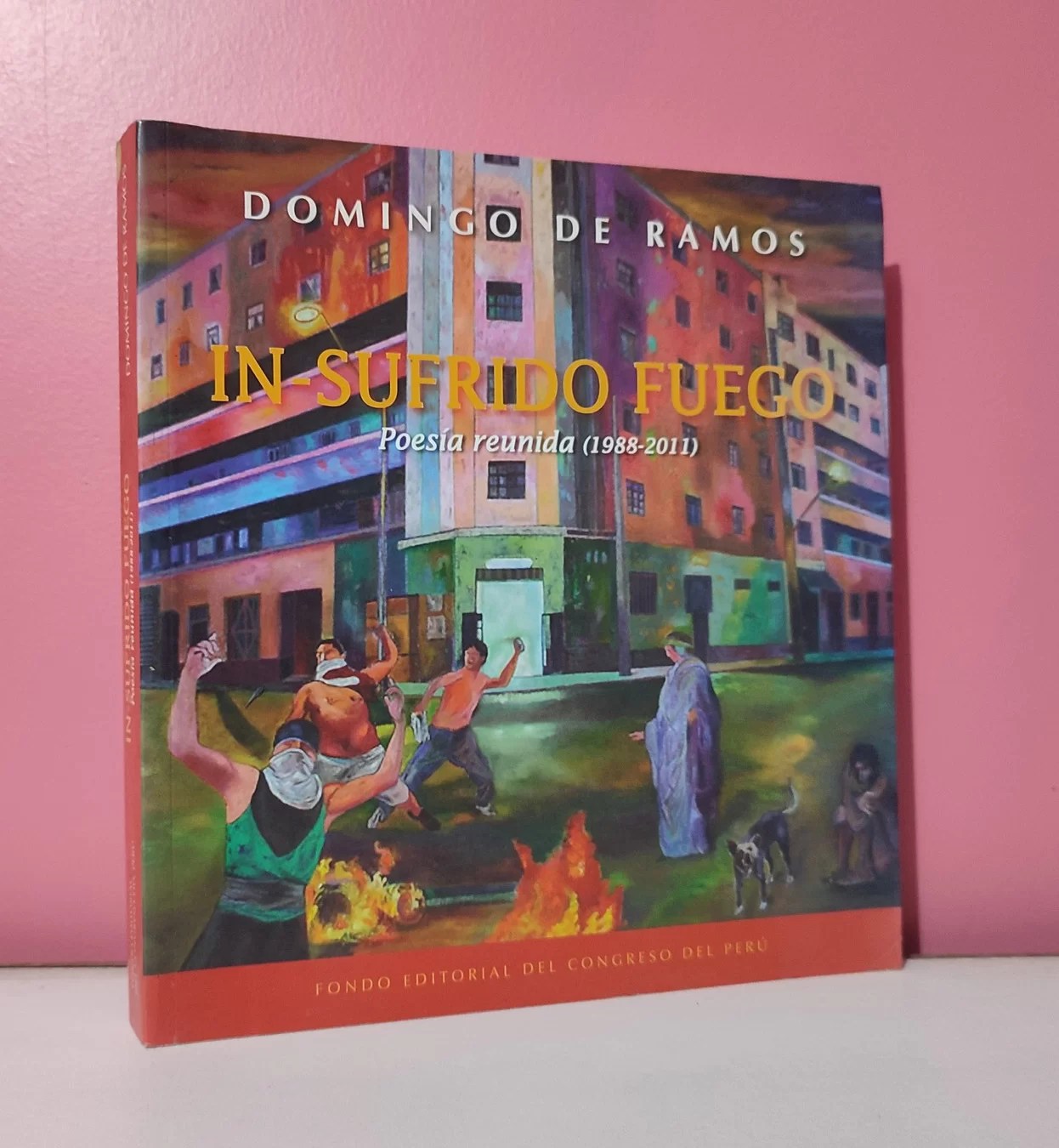 In-sufrido fuego. Poesía reunida (1988-2011)