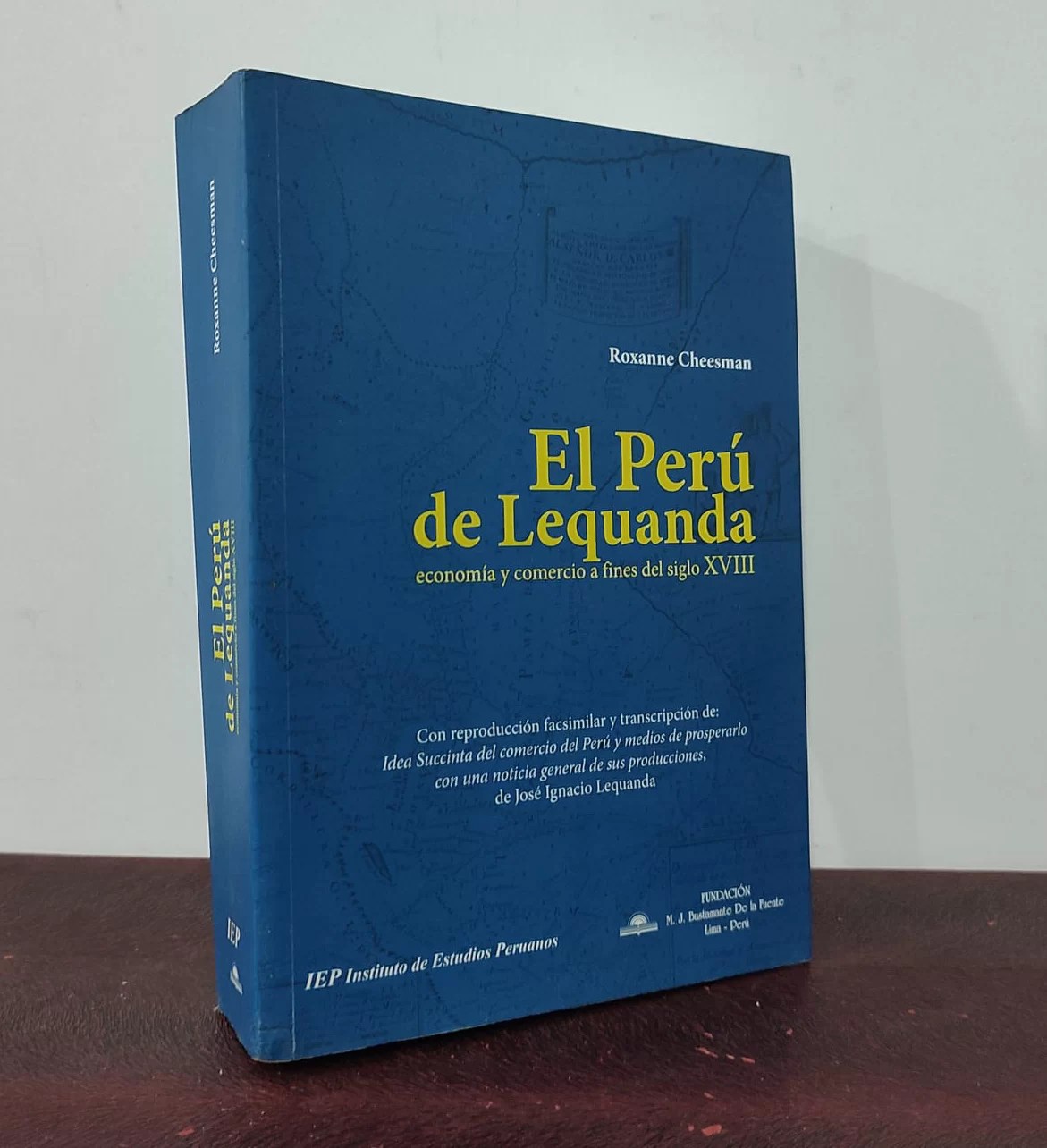El Perú de Lequanda. Economía y comercio a fines del siglo XVIII