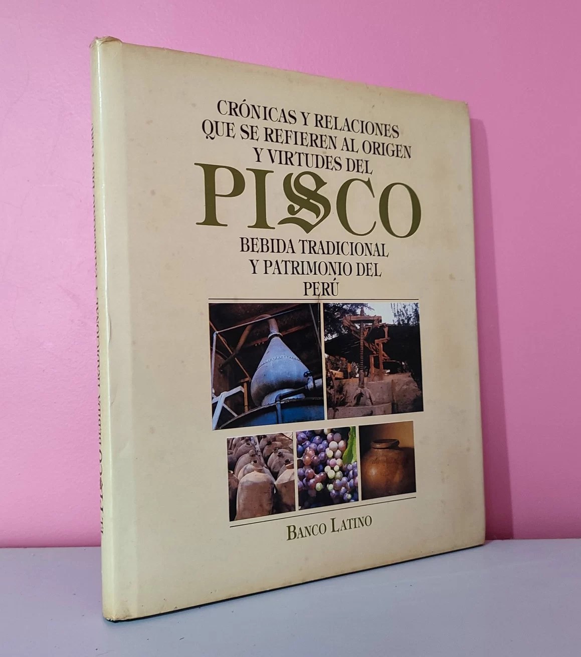Crónicas y relaciones que se refieren al origen y virtudes del Pisco