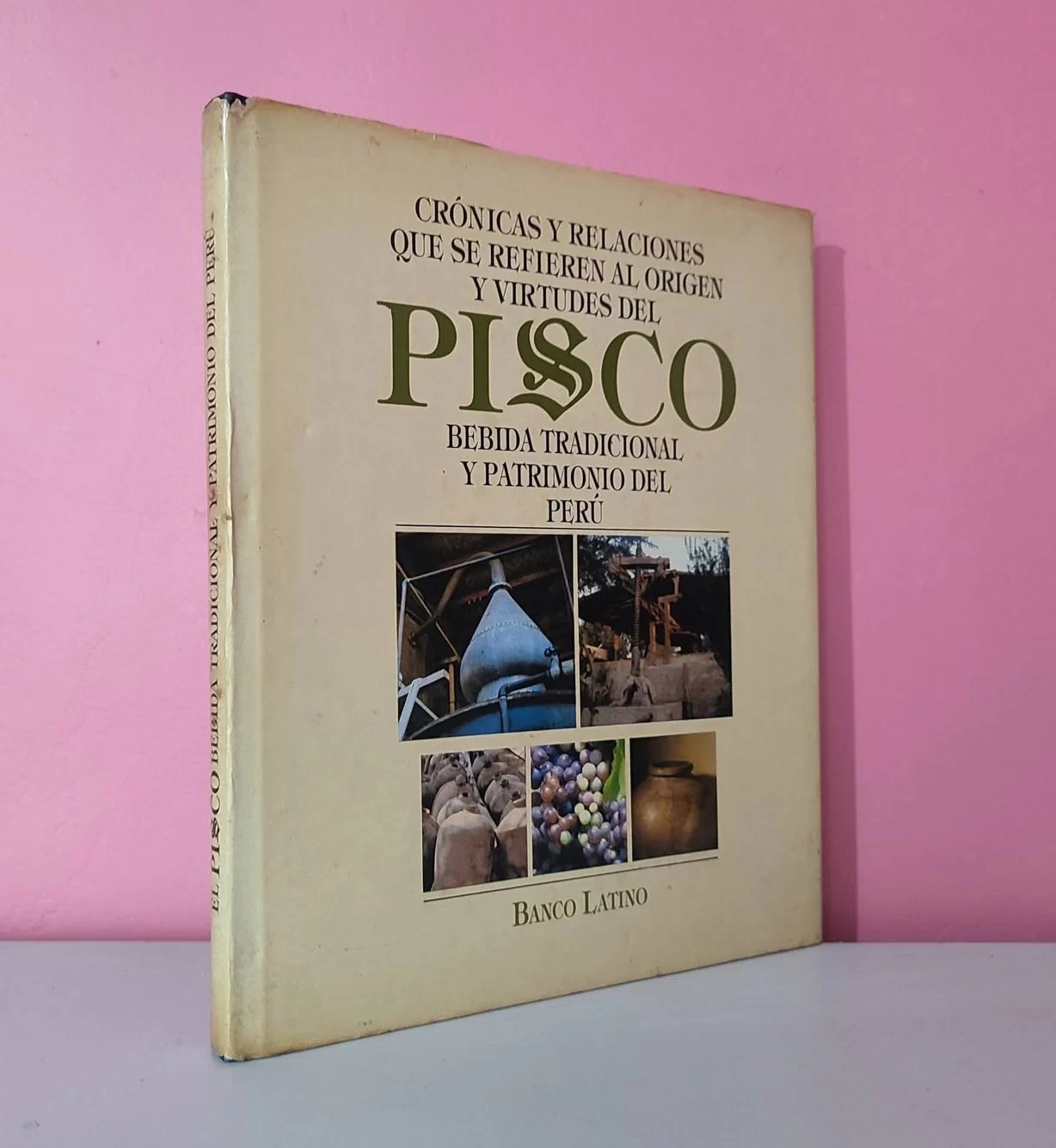 Crónicas y relaciones que se refieren al origen y virtudes del Pisco