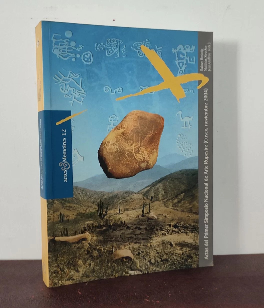 Actas del Primer Simposio Nacional de Arte Rupestre (Cusco, noviembre 2004)