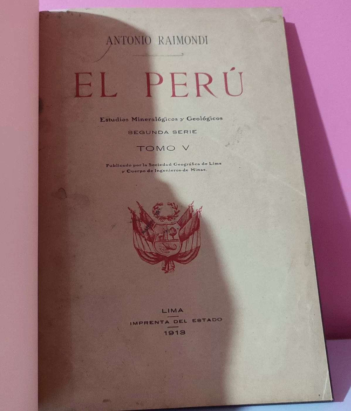 El Perú. Tomo V: Estudios Mineralógicos y Geológicos