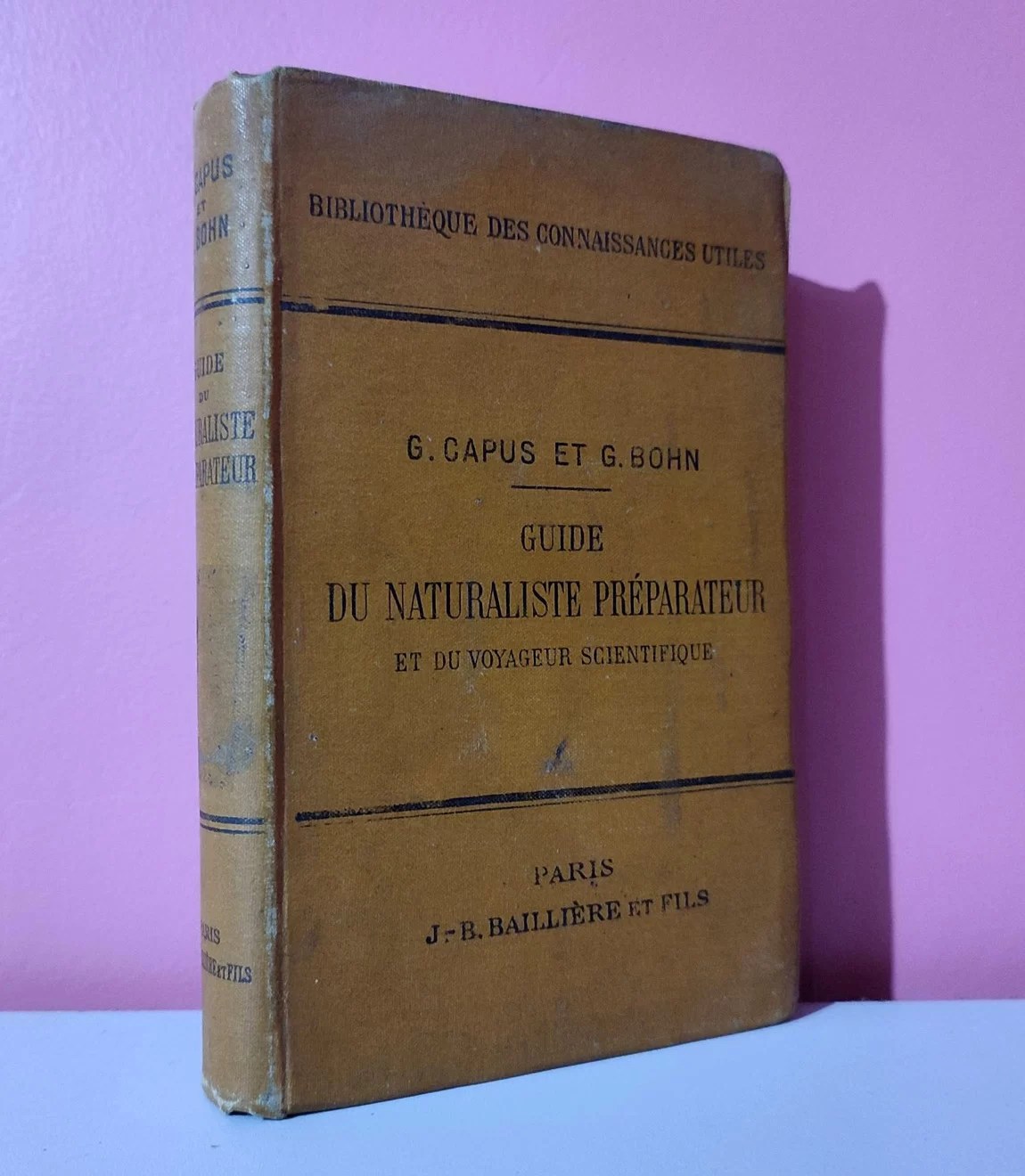 Guide du Naturiste Préparateur et du voyageur scientifique / 1903