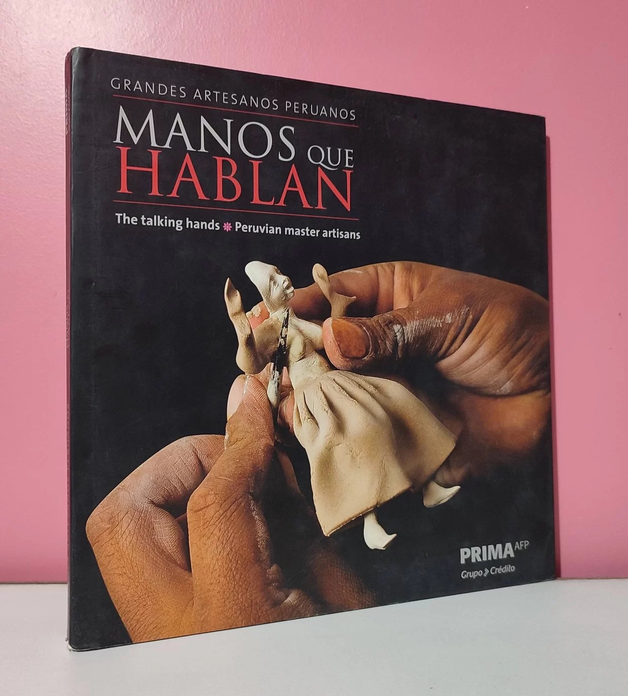 Grandes artesanos peruanos. Manos que hablan